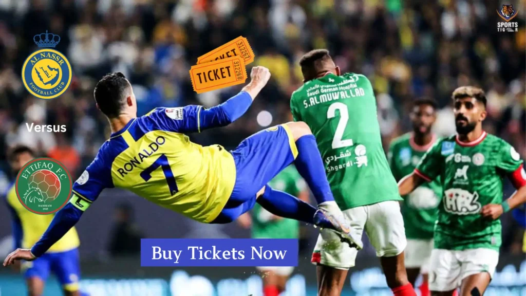 Tickets Are Selling Fast For Al Nassr vs Al Ittifaq Match