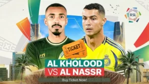 Al Nassr vs Al Kholood Tickets