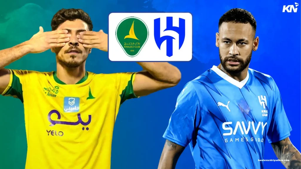 Al Hilal vs Al Khaleej: Saudi Pro League Battle in Riyadh - مدونة بوليفارد الرياض